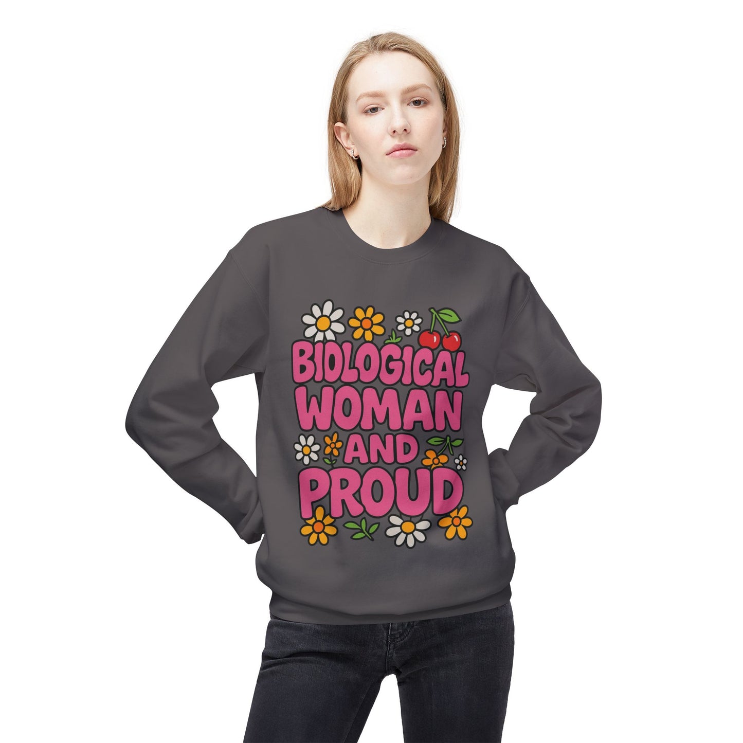 Proud Biological Woman Sweatshirt