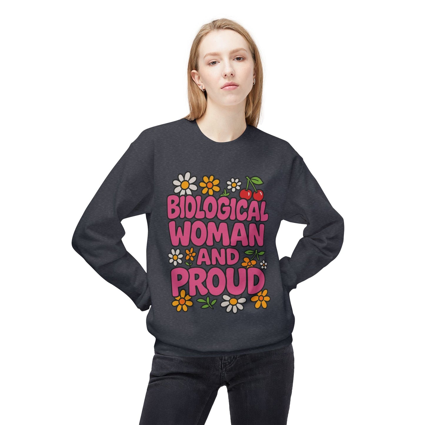 Proud Biological Woman Sweatshirt