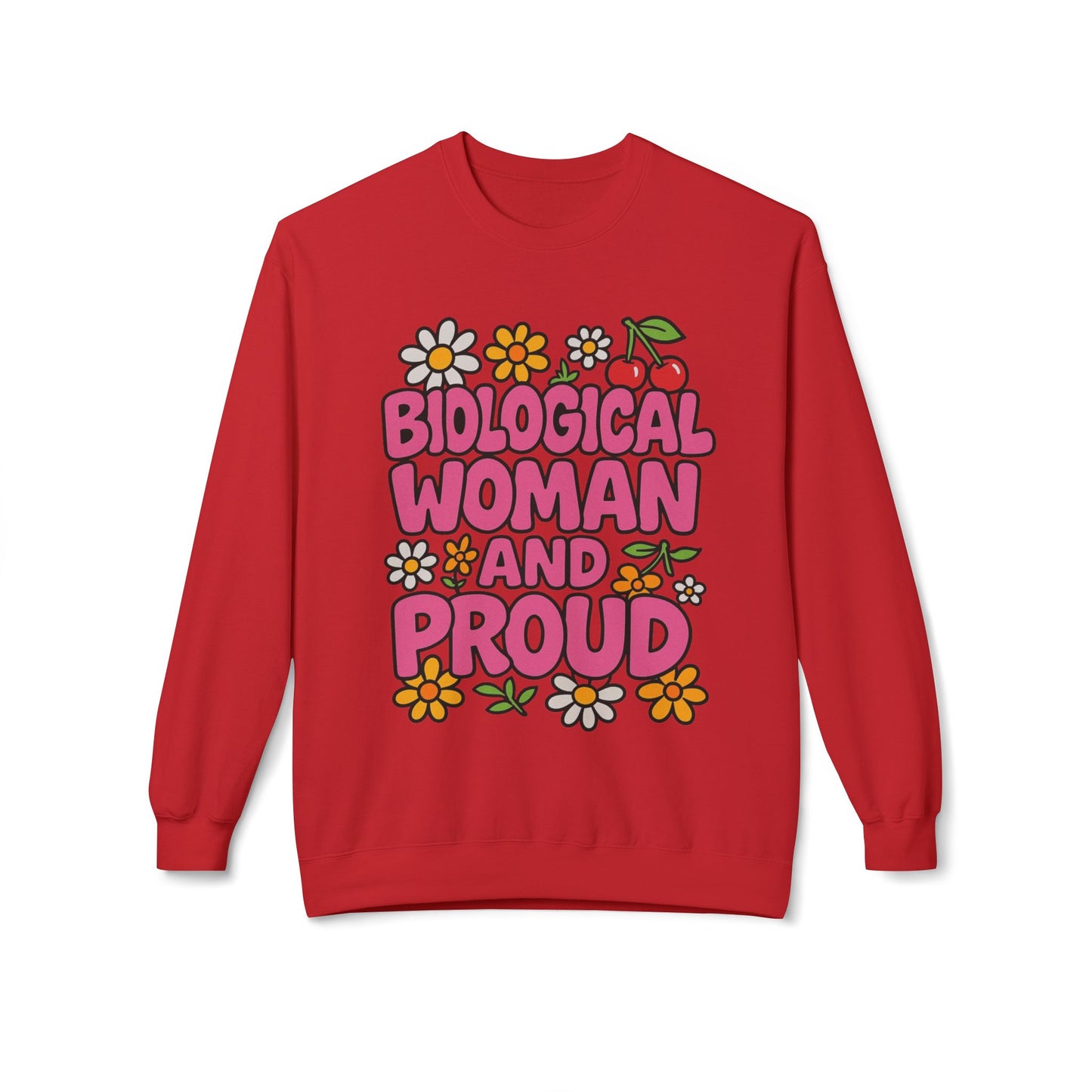 Proud Biological Woman Sweatshirt