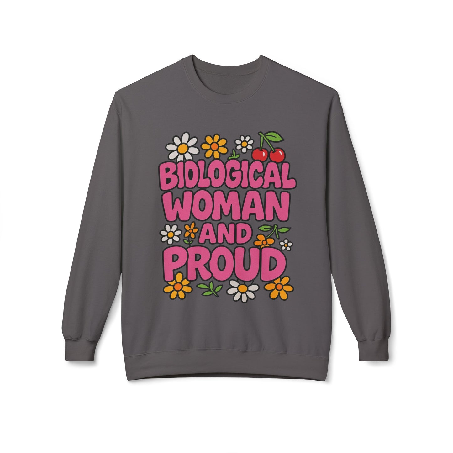 Proud Biological Woman Sweatshirt