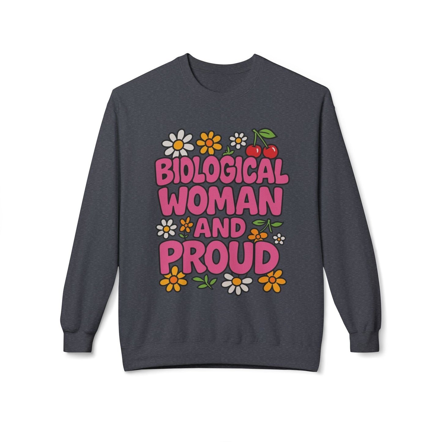 Proud Biological Woman Sweatshirt