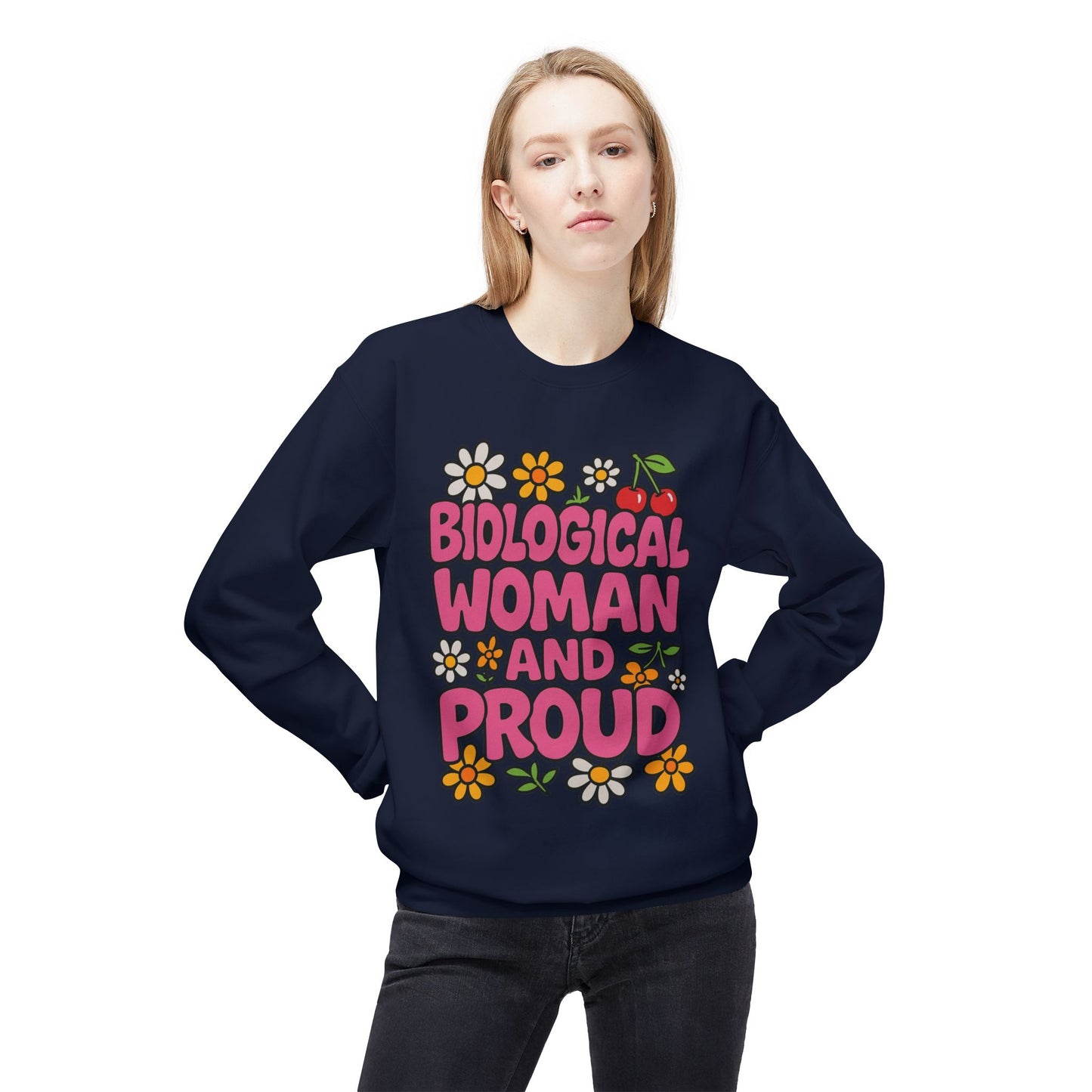 Proud Biological Woman Sweatshirt