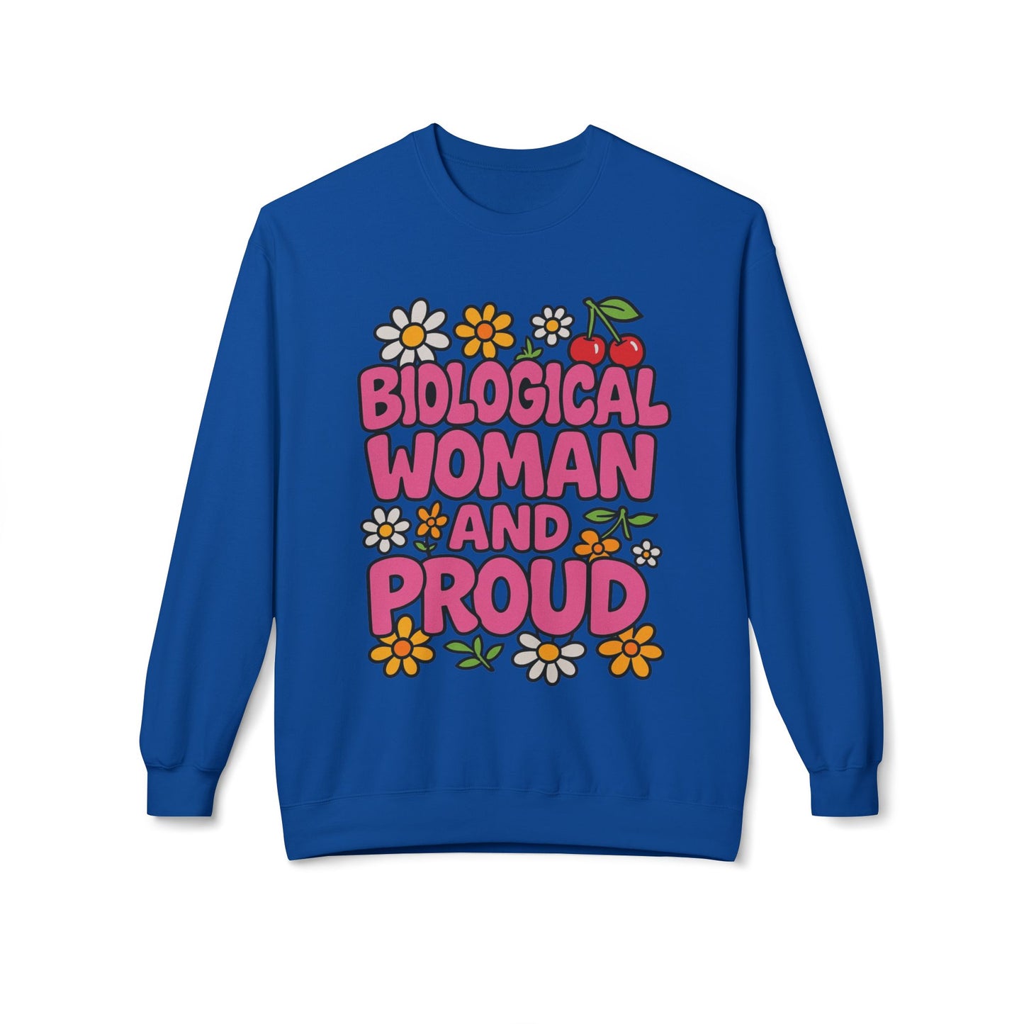Proud Biological Woman Sweatshirt
