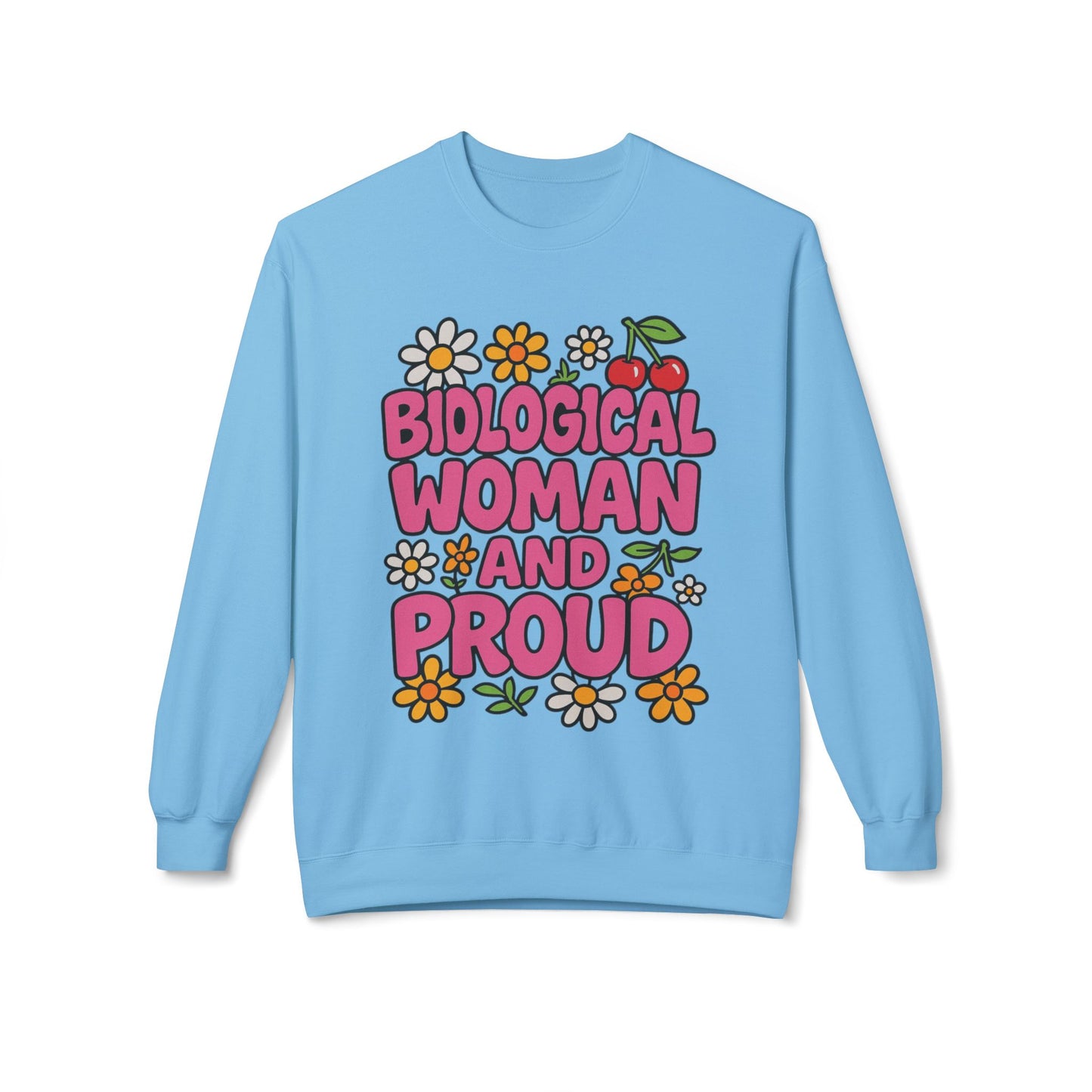 Proud Biological Woman Sweatshirt