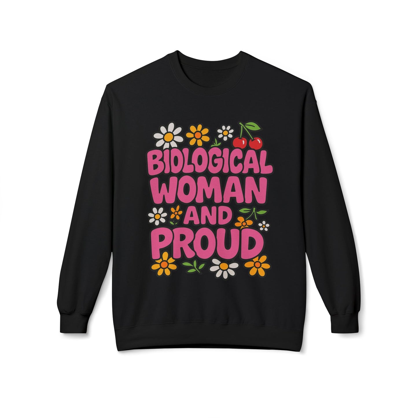 Proud Biological Woman Sweatshirt