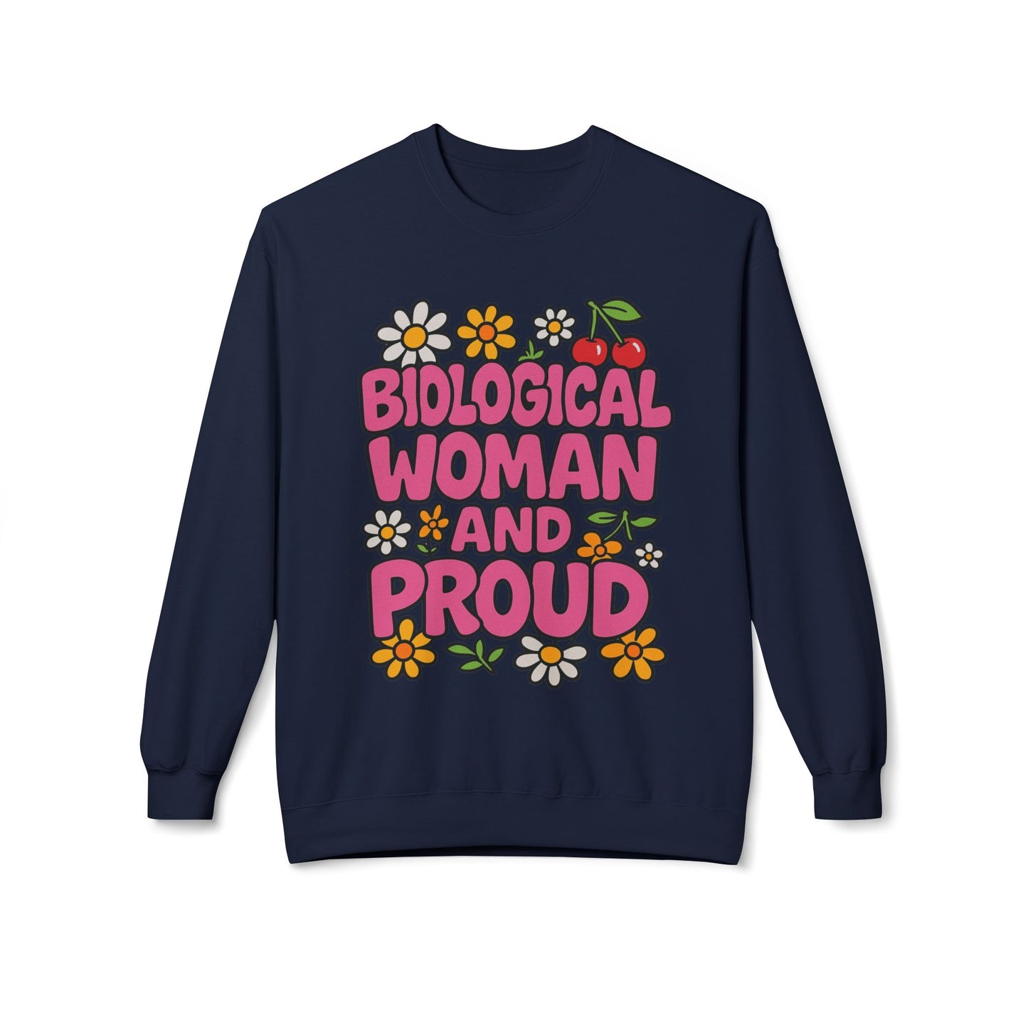 Proud Biological Woman Sweatshirt