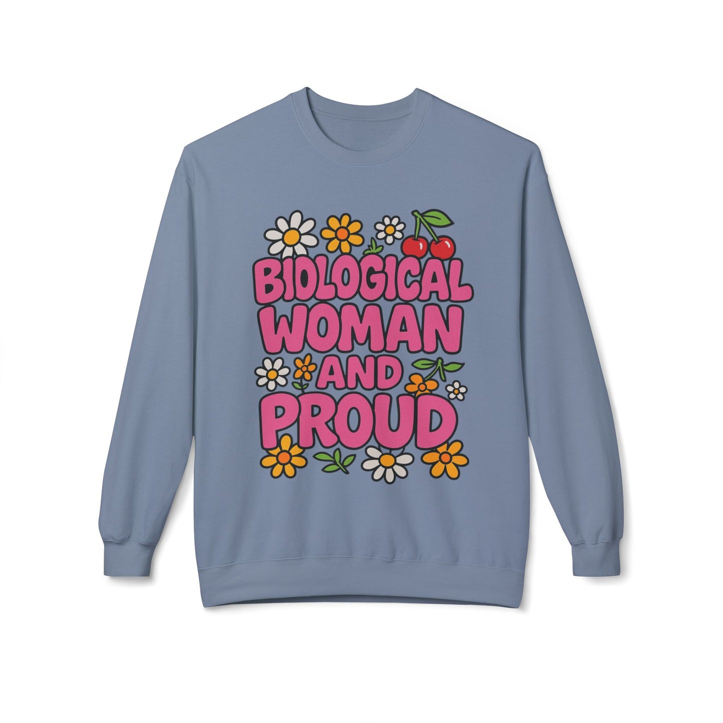 Proud Biological Woman Sweatshirt