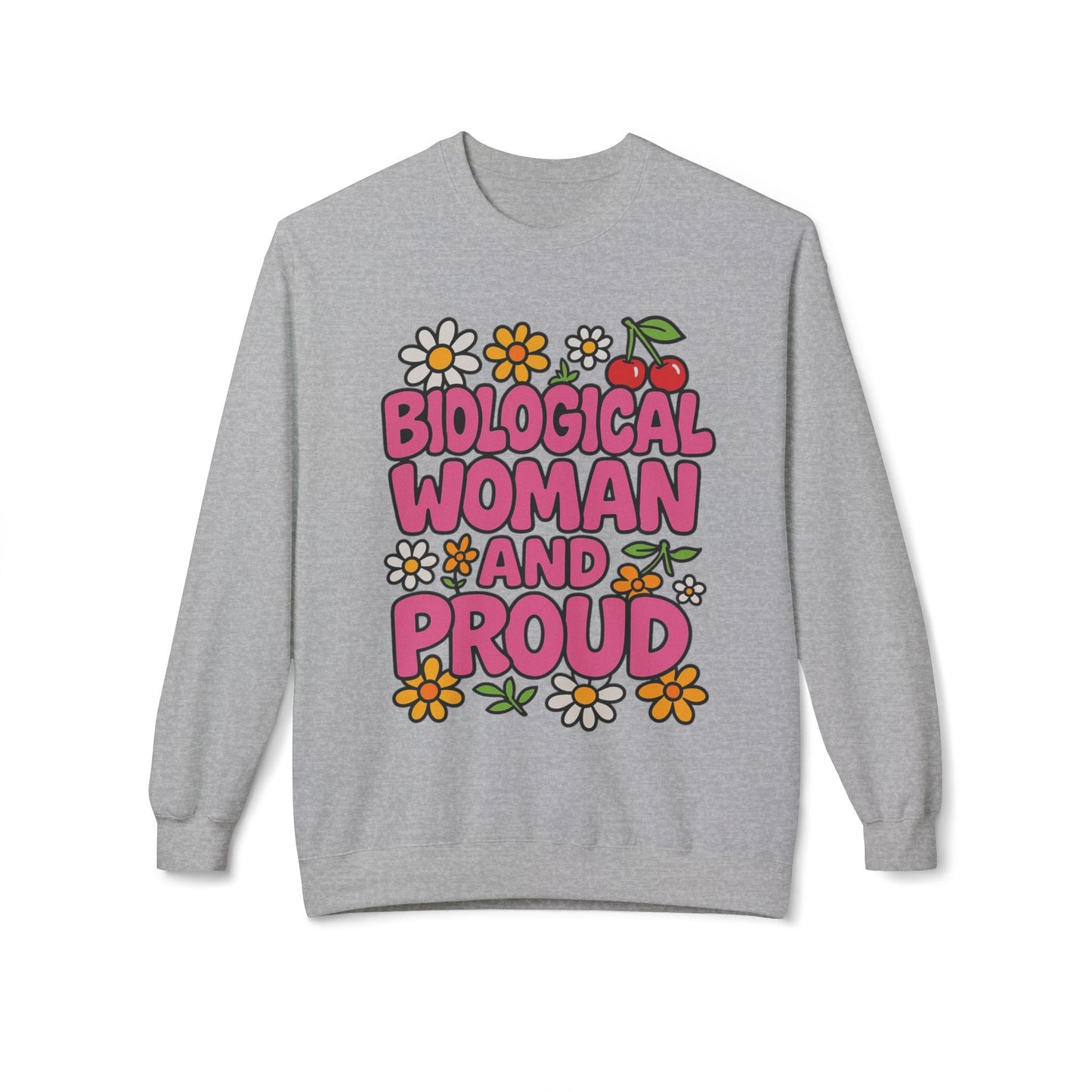 Proud Biological Woman Sweatshirt