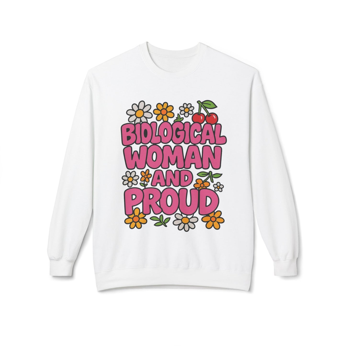 Proud Biological Woman Sweatshirt